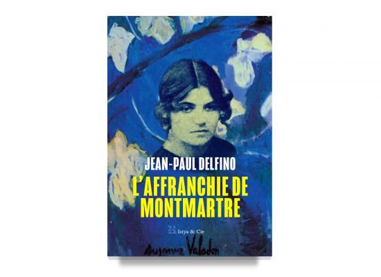 L’AFFRANCHIE DE MONTMARTRE / THE FREE SPIRIT OF MONTMARTRE – DELFINO